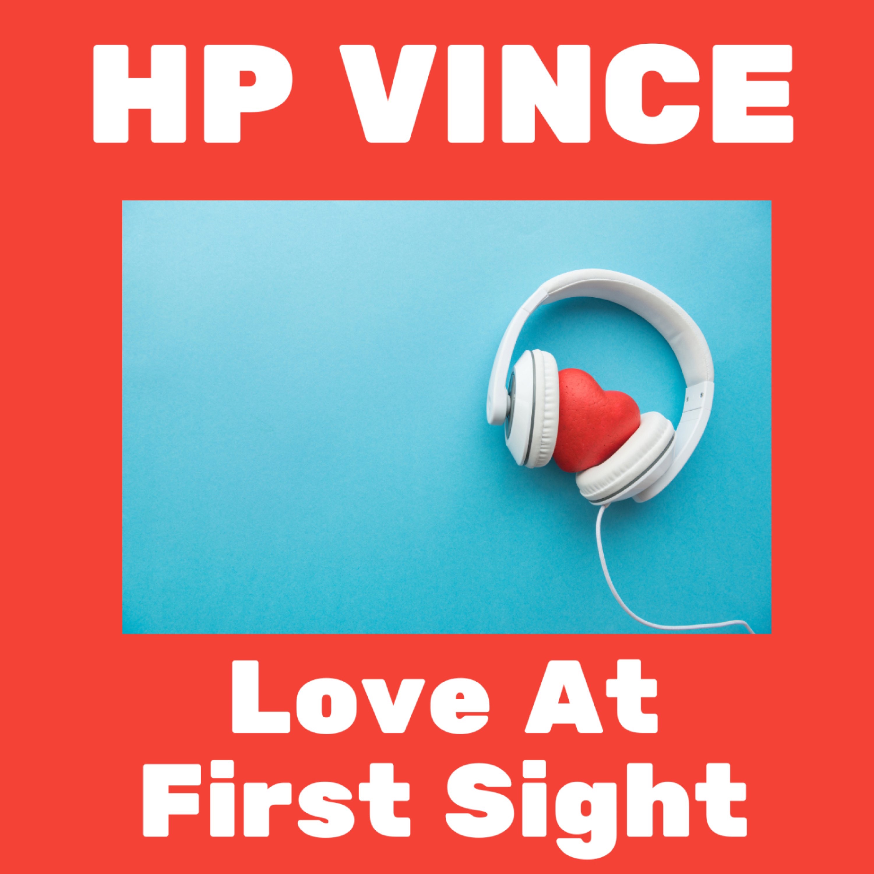 HP Vince - Love At First Sight
