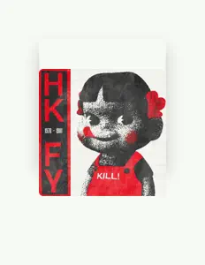 Ascolta Hong Kong Fuck You, guarda video musicali, leggi la biografia, vedi le date del tour & altro!