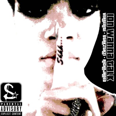 Ion Wanna Talk (feat. stakztazi & gem1ni) - Single