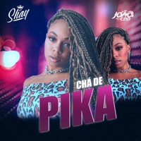 Chá de Pika - Single - Mc Shay & Dj João Cdd