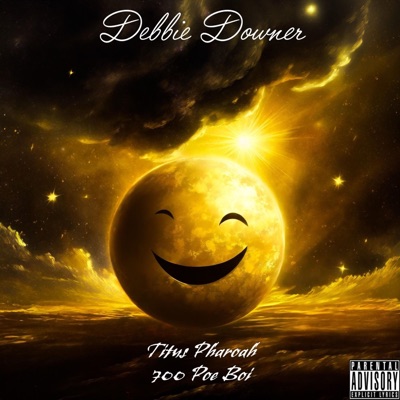 Debbie Downer (feat. 700 Poe Boi) - Single