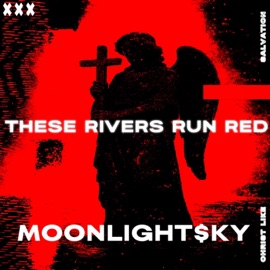 These Rivers Run Red Moonlight $ky