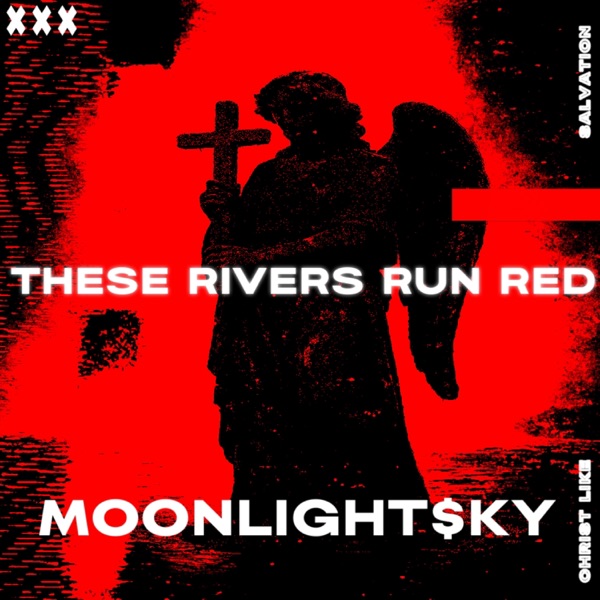 These Rivers Run Red