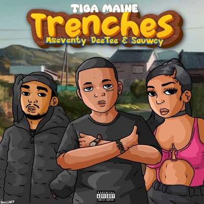 Trenches (feat. Mseventy DeeTee & Sauwcy) - Single