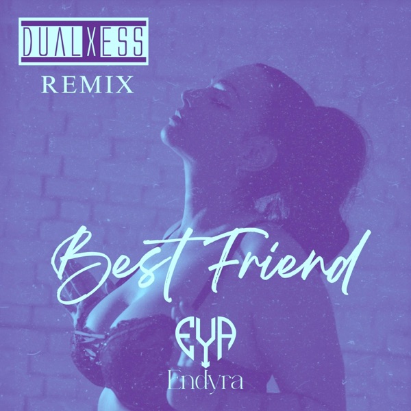 Cover of Best Friend (DualXess Remix) - Single