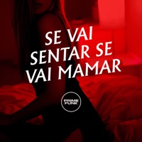 SE VAI SENTAR SE VAI MAMAR (feat. Prime Funk) - Single - DJ GEAN 015, Mc Jhey & MC VITINHO DO HELIPA
