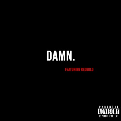 Damn. (feat. Redgold) - Single