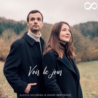 Voir le jour - Anaïs Bertrand & Alexis Gournel