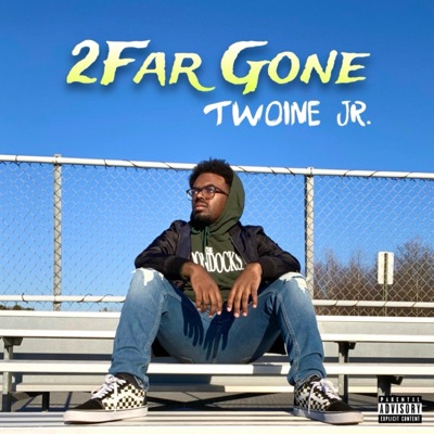 2Far Gone