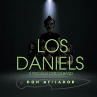 Don Afilador - Single - Los Daniels & Triciclo Circus Band