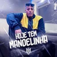 HOJE TEM MANDELINHA - Single - MC BDS