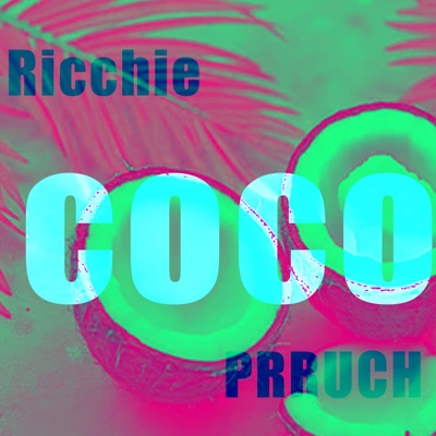 COCO (feat. PRRUCH & Ricchie) - Single