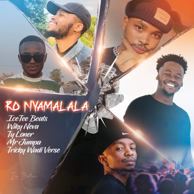 Ro Nyamalala (feat. Wiky Neva, Mr Jumpa, Ty Loner & Tricky Wadi Verse) (feat. Wiky Neva, Mr Jumpa, Ty Loner & Tricky Wadi Verse) - Single