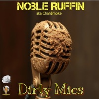 Dirty Mics - Single - Noble Ruffin