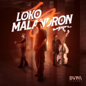 Loko y Malandron