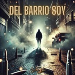 Del Barrio Soy - Single