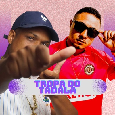Tropa do Tadala - Single