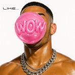 LIKE...WOW - Single