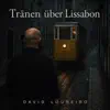 Tranen über Lissabon