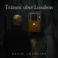 Tranen über Lissabon