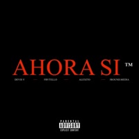 Ahora Si (feat. Frvtello) - Single - Devis V