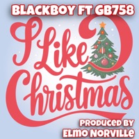 I Like D Christmas (feat. GB758) - Single - BlackBoy