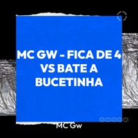 Fica de 4 Vs Bate a Bucetinha (feat. DJ Pedrin) - Single - MC Gw