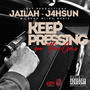 Keep Pressing On The Gas (feat. J4hsun & Jailah)