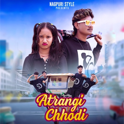 Atrangi Chhodi - Single