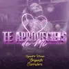 Te Aprovechas de mi