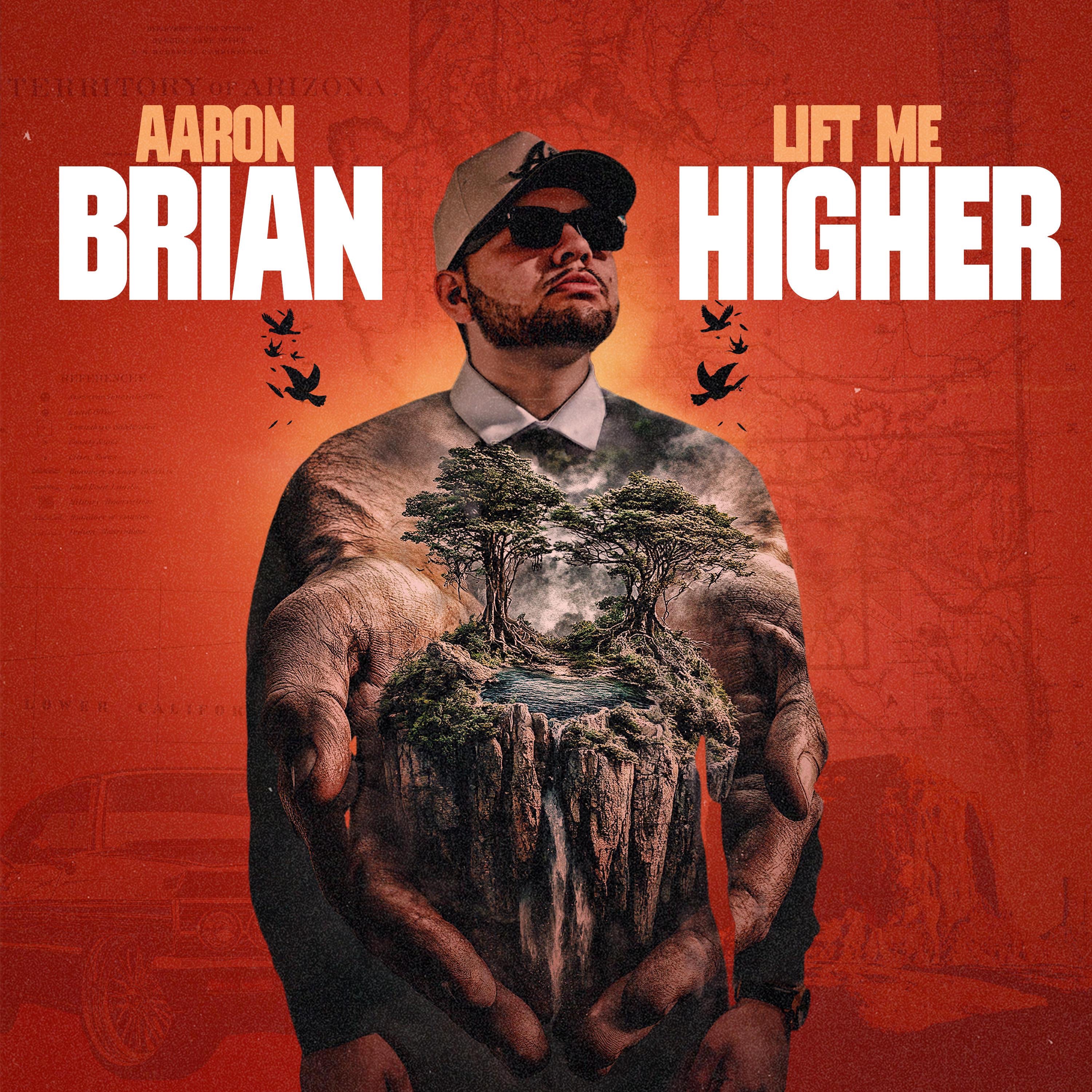 Now Playing Aaron Brian - Lift Me Higher