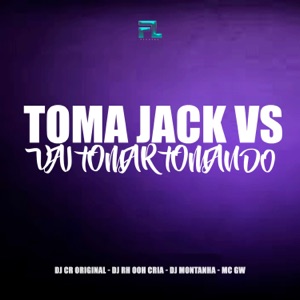 Toma Jack Vs Vai Toma Tomando