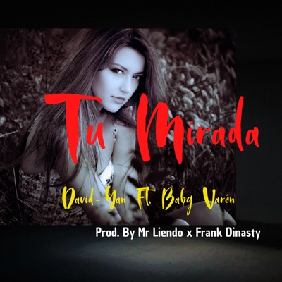 Tu Mirada (feat. Baby Varon) - Single