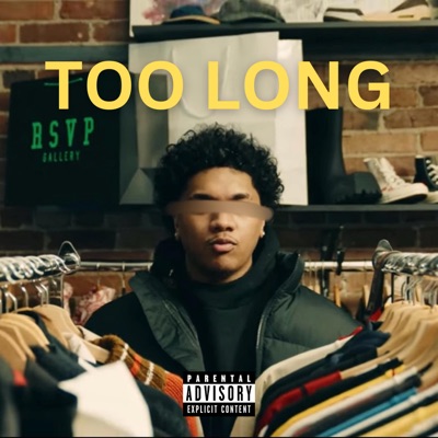 Too Long (feat. Tasi1k & Bad Boy Mook) - Single