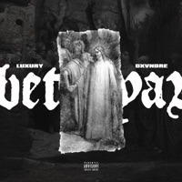 Betrayal (feat. Dxvndre) - Single - Luxury