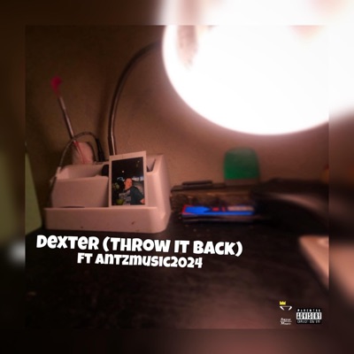 Dexter (Throw It Back) (feat. antzmusic2024) - Single