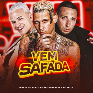 Vem Safada (feat. MC Smith)