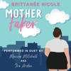 Mother Faker (Unabridged) - Brittanee Nicole