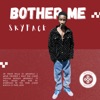 Bother Me - Single