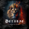 Lion Is Lion - Dezarie
