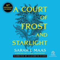 A Court of Frost and Starlight (10th Anniversary Recording) (Court of Thorns and Roses) - Sarah J. Maas Cover Art