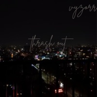 Thrash Out - EP - vyzorr