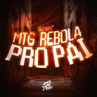 MTG REBOLA PRO PAI (feat. MC Kevin O Chris) - Single