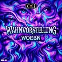 Wahnvorstellung - Single - BEST OF HARDTEKK & Woebn
