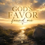 God’s Favor Found Me - Single