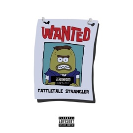 Tattletale Strangler ZeroTheGod