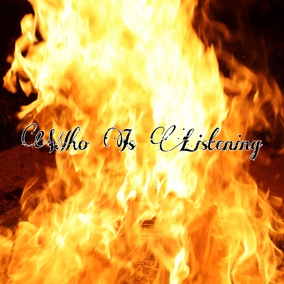 Who Is Listening - Single