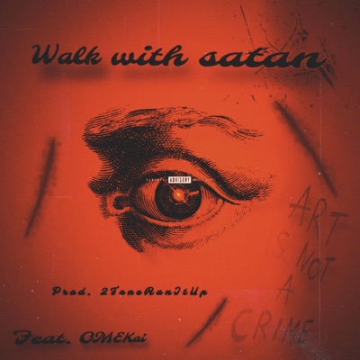 Walk with satan (feat. OME Kai) - Single