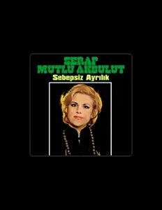 Listen to Serap Mutlu Akbulut, watch music videos, read bio, see tour dates & more!