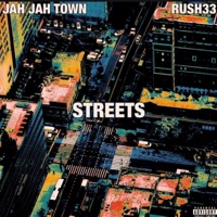 Streets (feat. Jah Jah Town) - Single - Rush33